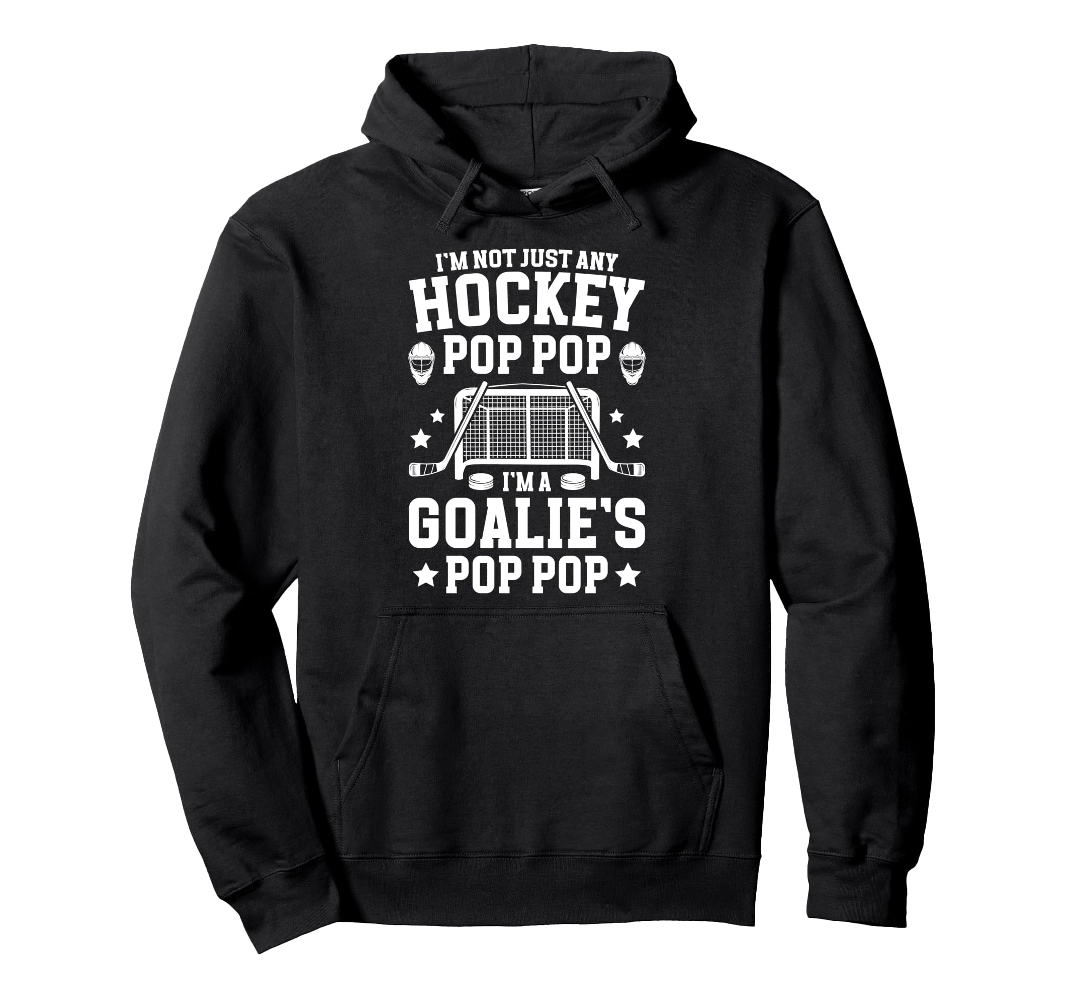 Im Hockey Goalie Pop Pop Ice Hockey Hoodie - Streetwear Style Unisex - T-Shirt, Sweatshirt, Hoodie