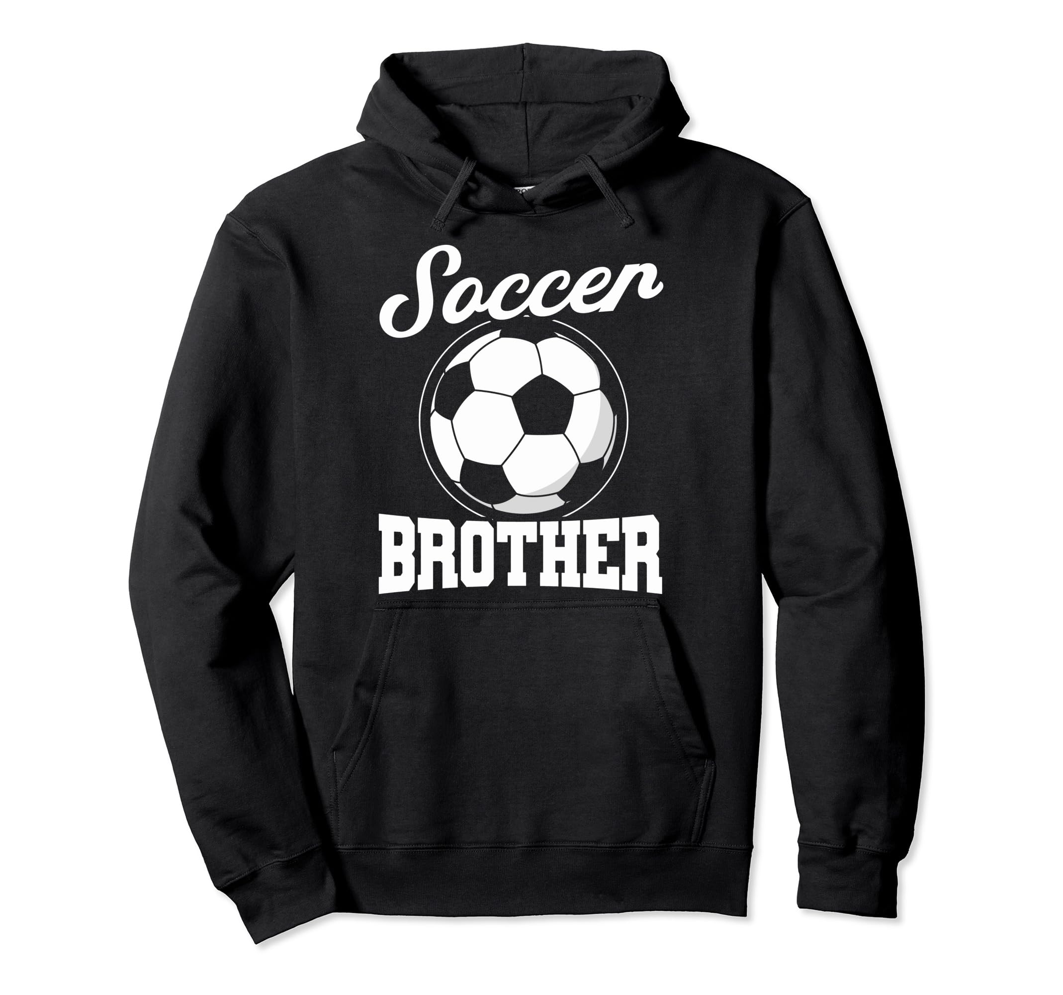 Soccer Family Brother Soccer Fans Hoodie - Fun Novelty Design Unisex - T-Shirt, Sweatshirt, Hoodie