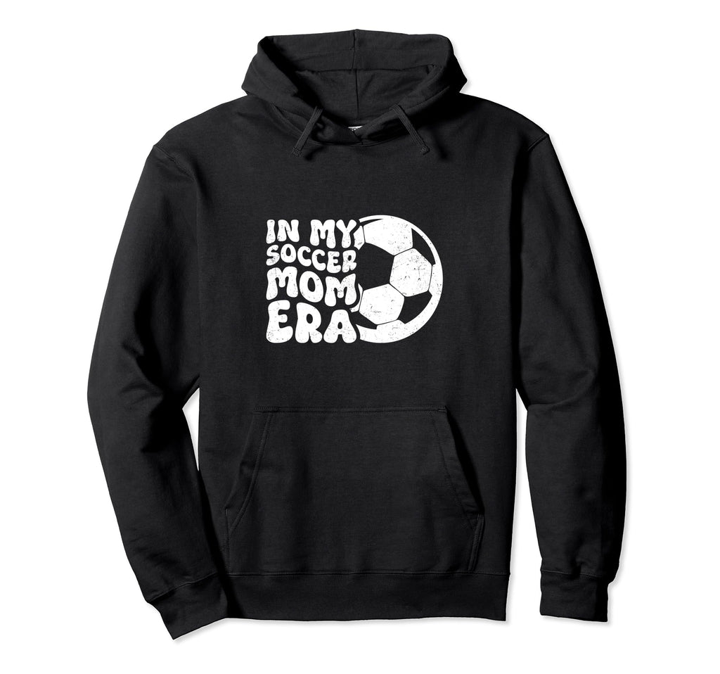My Soccer Mom Era Womens Hoodie - Casual Everyday Wear Unisex - T-Shirt, Sweatshirt, Hoodie