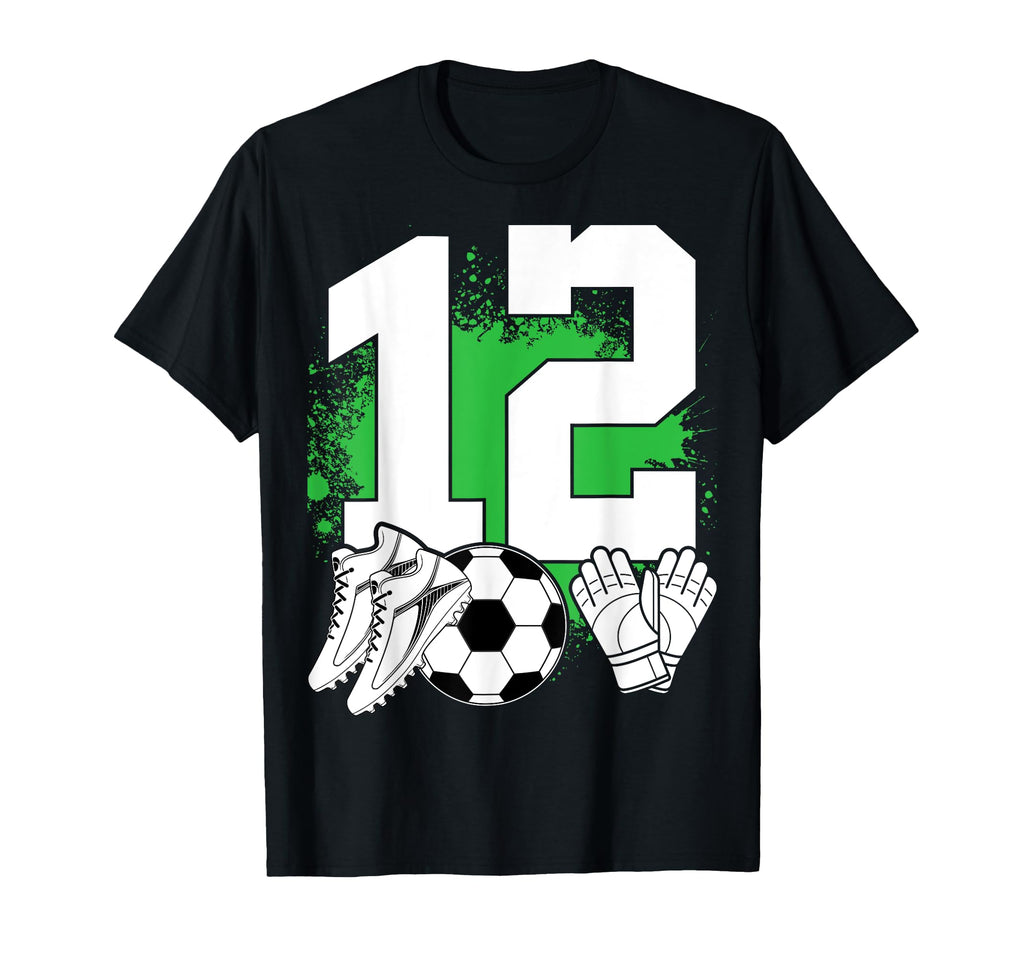 12 Years Old Soccer Lover Goalkeeper T-Shirt - Casual Everyday Wear Unisex - T-Shirt, Sweatshirt, Hoodie