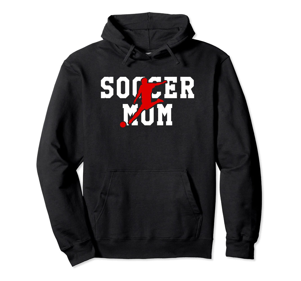 Soccer Mom Gift Soccer Mom Hoodie - Trendy Graphic Men Women - T-Shirt, Sweatshirt, Hoodie