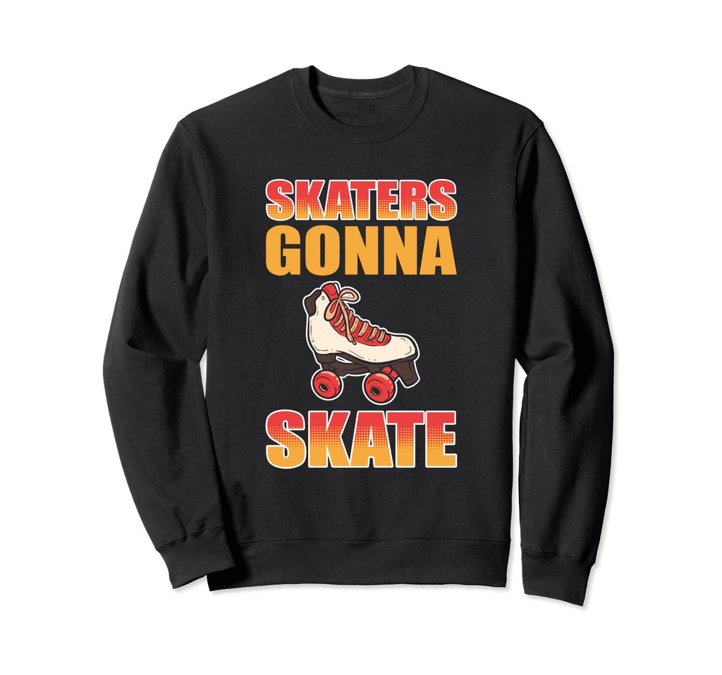 Funny Skater Roller Skating Sweatshirt - Casual Everyday Wear Men Women - T-Shirt, Sweatshirt, Hoodie
