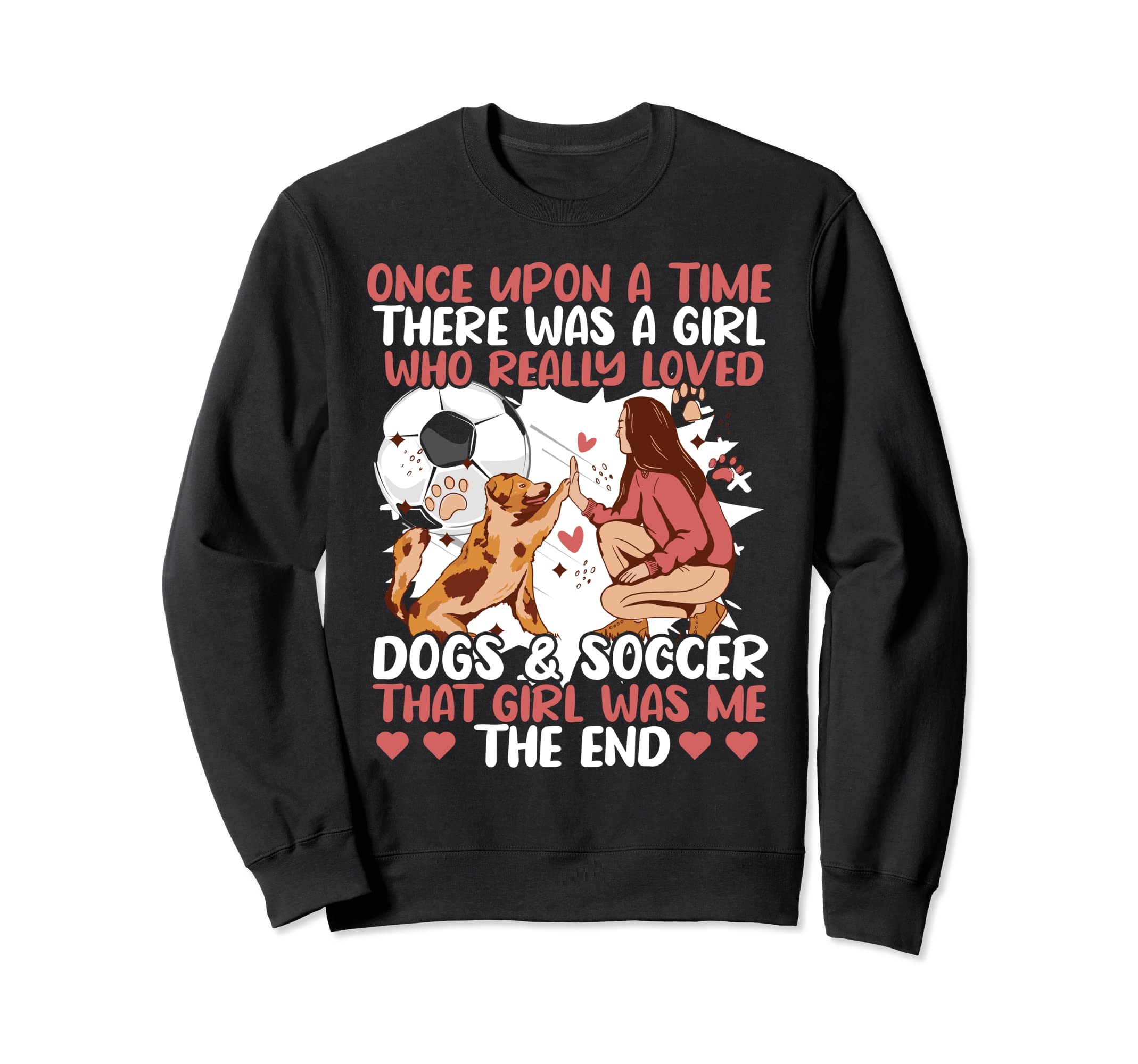 Once Upon Time There Was Who Loved Sweatshirt - Graphic Print for Adults - T-Shirt, Sweatshirt, Hoodie