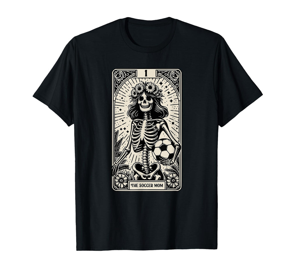 Soccer Mom Skeleton Tarot Card T-Shirt - Streetwear Style Men Women - T-Shirt, Sweatshirt, Hoodie