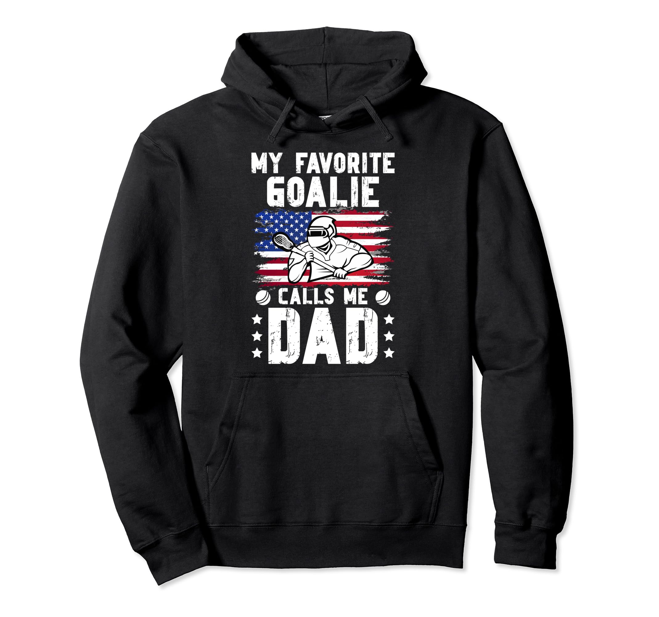 My Favorite Lacrosse Goalie Dad Hoodie - Streetwear Style for Adults - T-Shirt, Sweatshirt, Hoodie