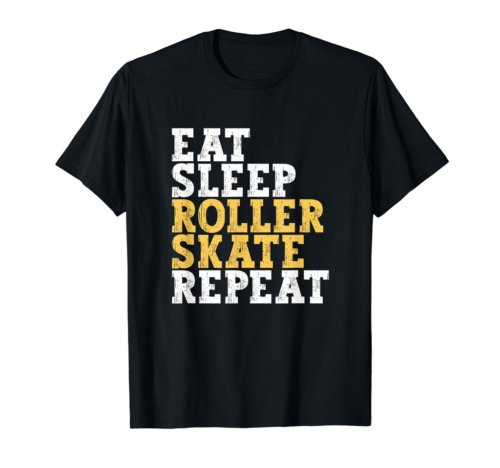 Eat Sleep Skate Repeat Roller Skate T-Shirt - Fun Novelty Design Unisex - T-Shirt, Sweatshirt, Hoodie
