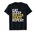 Eat Sleep Skate Repeat Roller Skate T-Shirt - Fun Novelty Design Unisex - T-Shirt, Sweatshirt, Hoodie