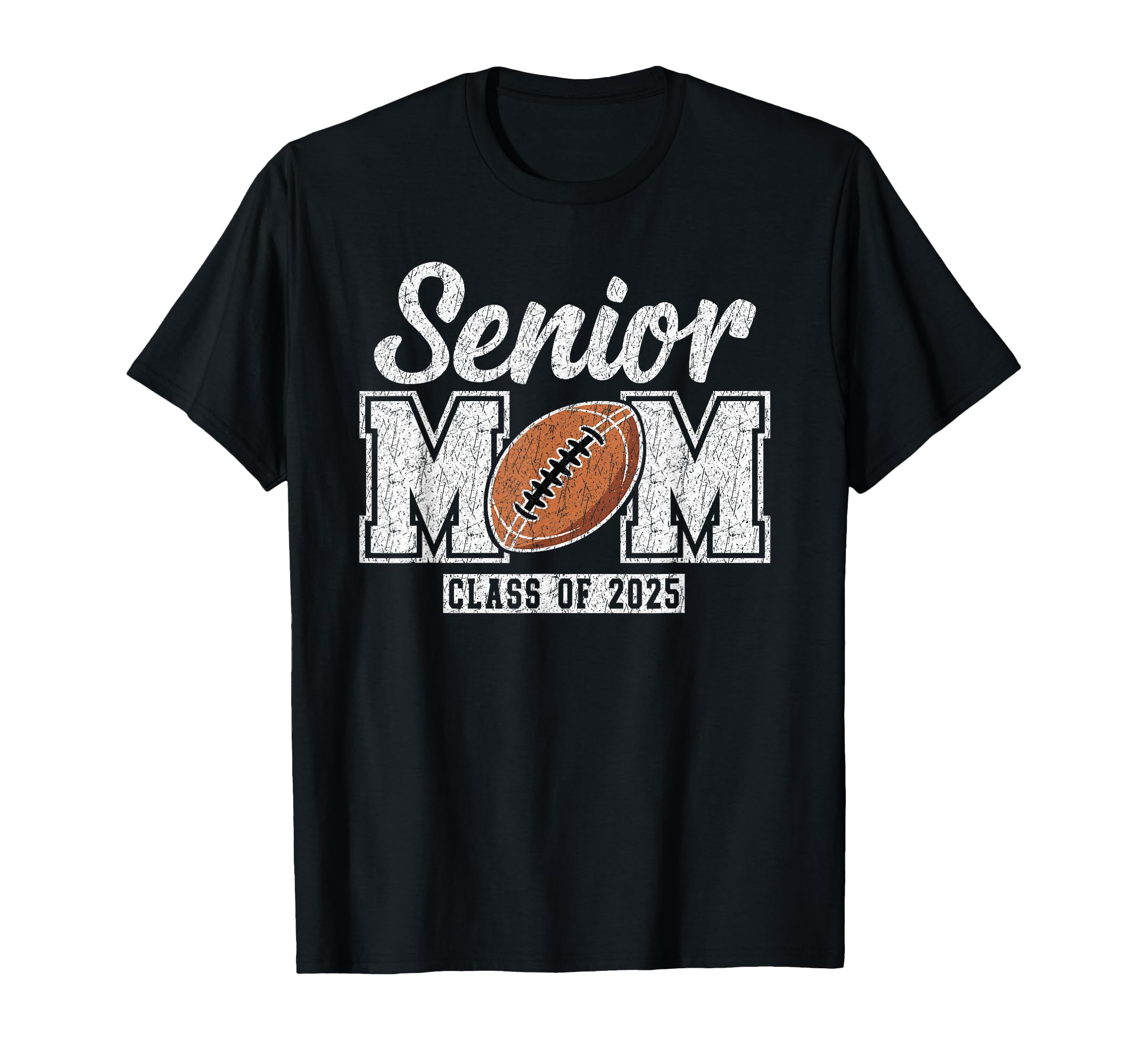 Senior Football Mom Class 2025 T-Shirt - Fun Novelty Design Men Women - T-Shirt, Sweatshirt, Hoodie