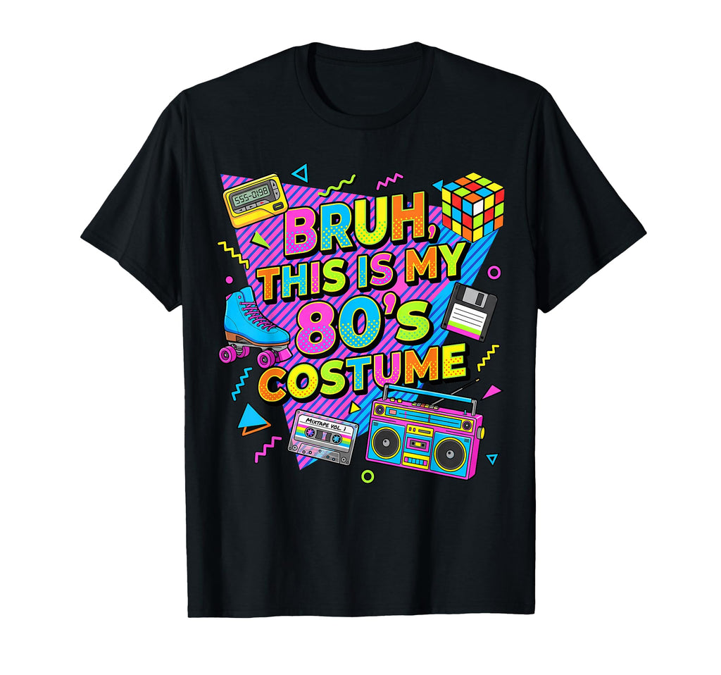 Pop Bruh This Is My 80S Costume Party T-Shirt - Novelty Apparel Men Women - T-Shirt, Sweatshirt, Hoodie