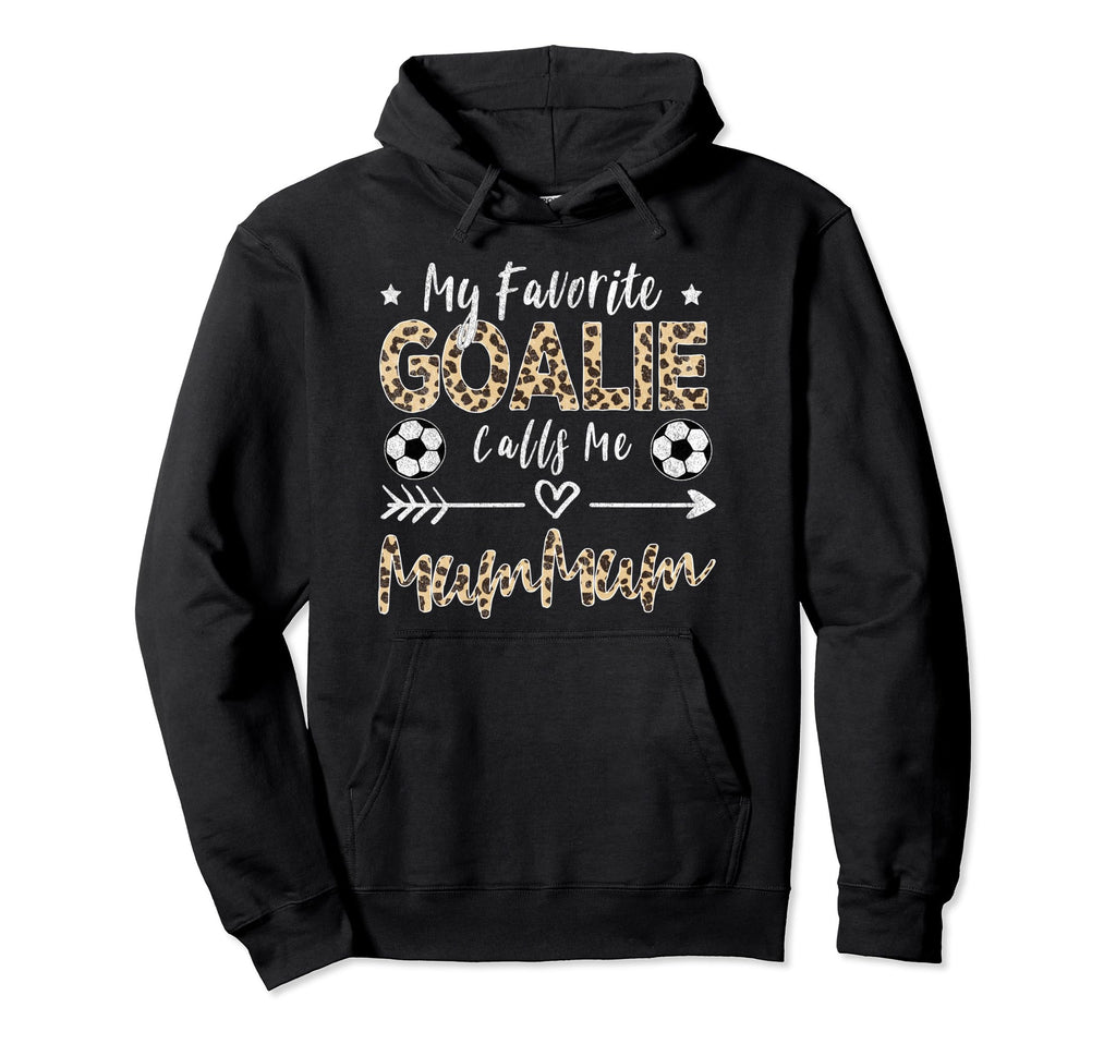 My Favorite Goalie Calls Me Mummum Hoodie - Minimalist Print for Adults - T-Shirt, Sweatshirt, Hoodie