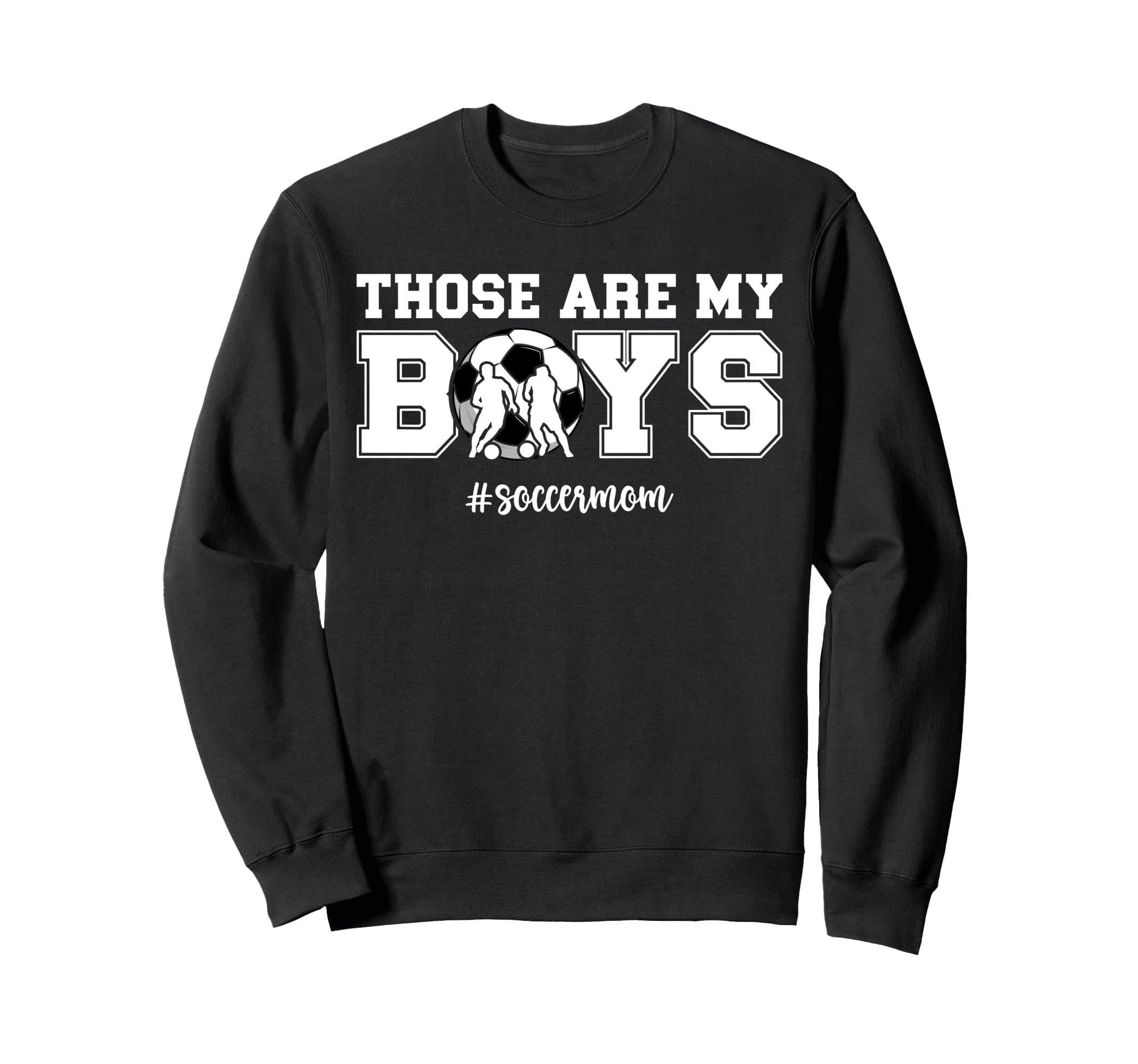 My Soccer Mom Soccer Player Mom Sweatshirt - Casual Everyday Wear Unisex - T-Shirt, Sweatshirt, Hoodie