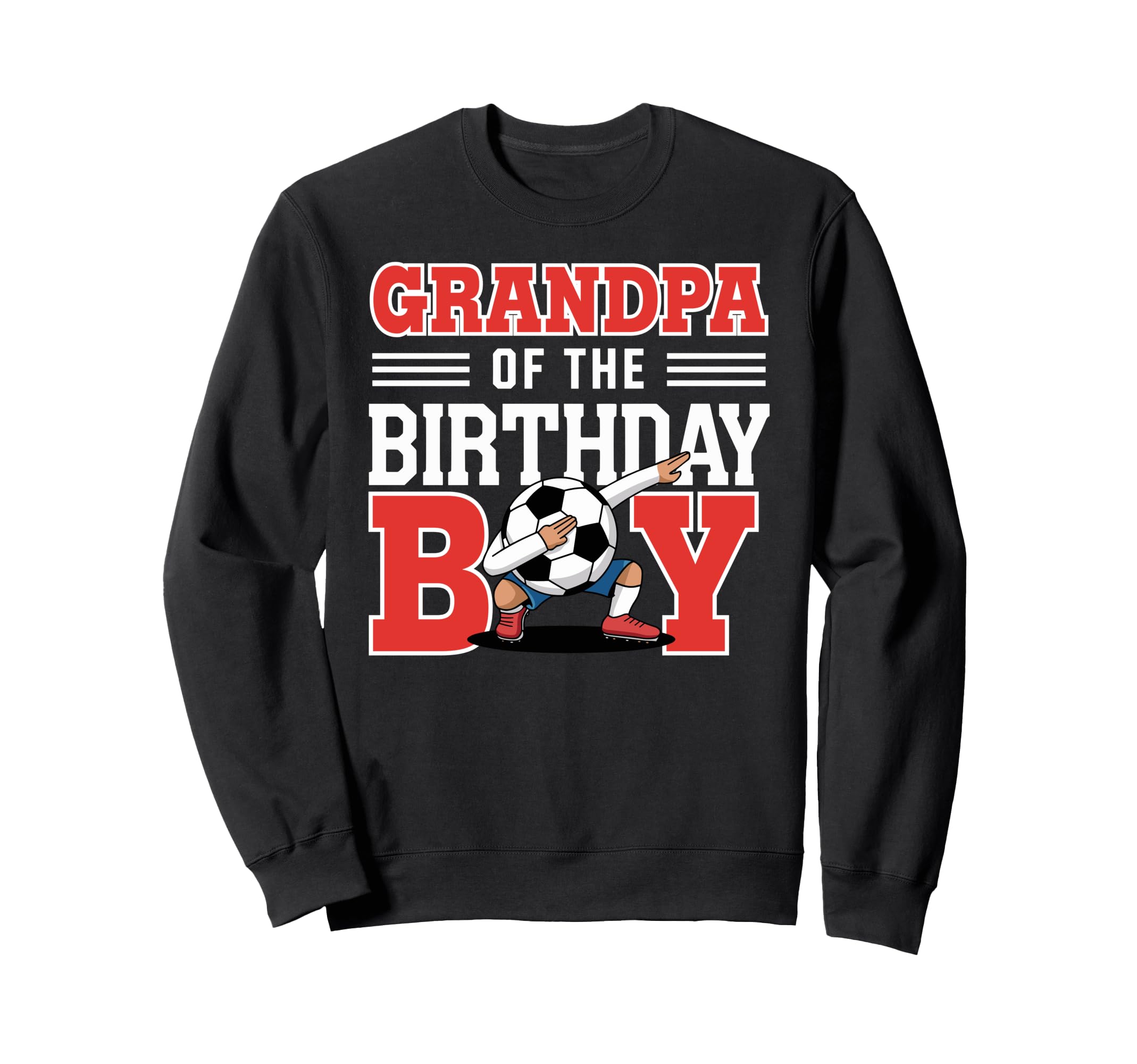 Grandpa Birthday Soccer Fun Sweatshirt - Custom Art Print Unisex - T-Shirt, Sweatshirt, Hoodie