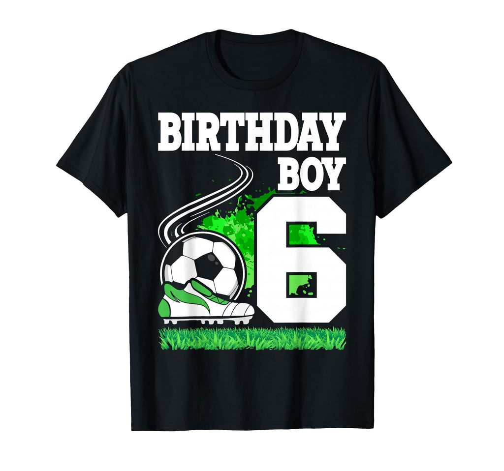 Soccer Birthday Party 6 Year Old 6Th T-Shirt - Streetwear Style Unisex - T-Shirt, Sweatshirt, Hoodie