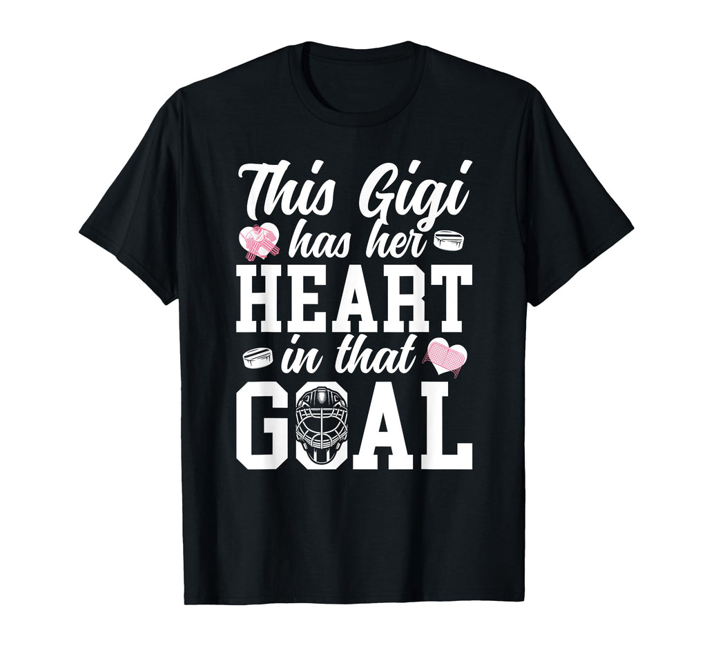 Proud Hockey Goalie Gigi Hockey T-Shirt - Fun Novelty Design for Adults - T-Shirt, Sweatshirt, Hoodie