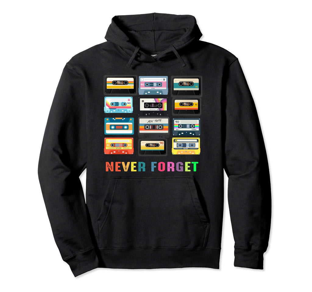 Birthday 90S 80S Cassette Never Forget Hoodie - Aesthetic Graphic Men Women - T-Shirt, Sweatshirt, Hoodie