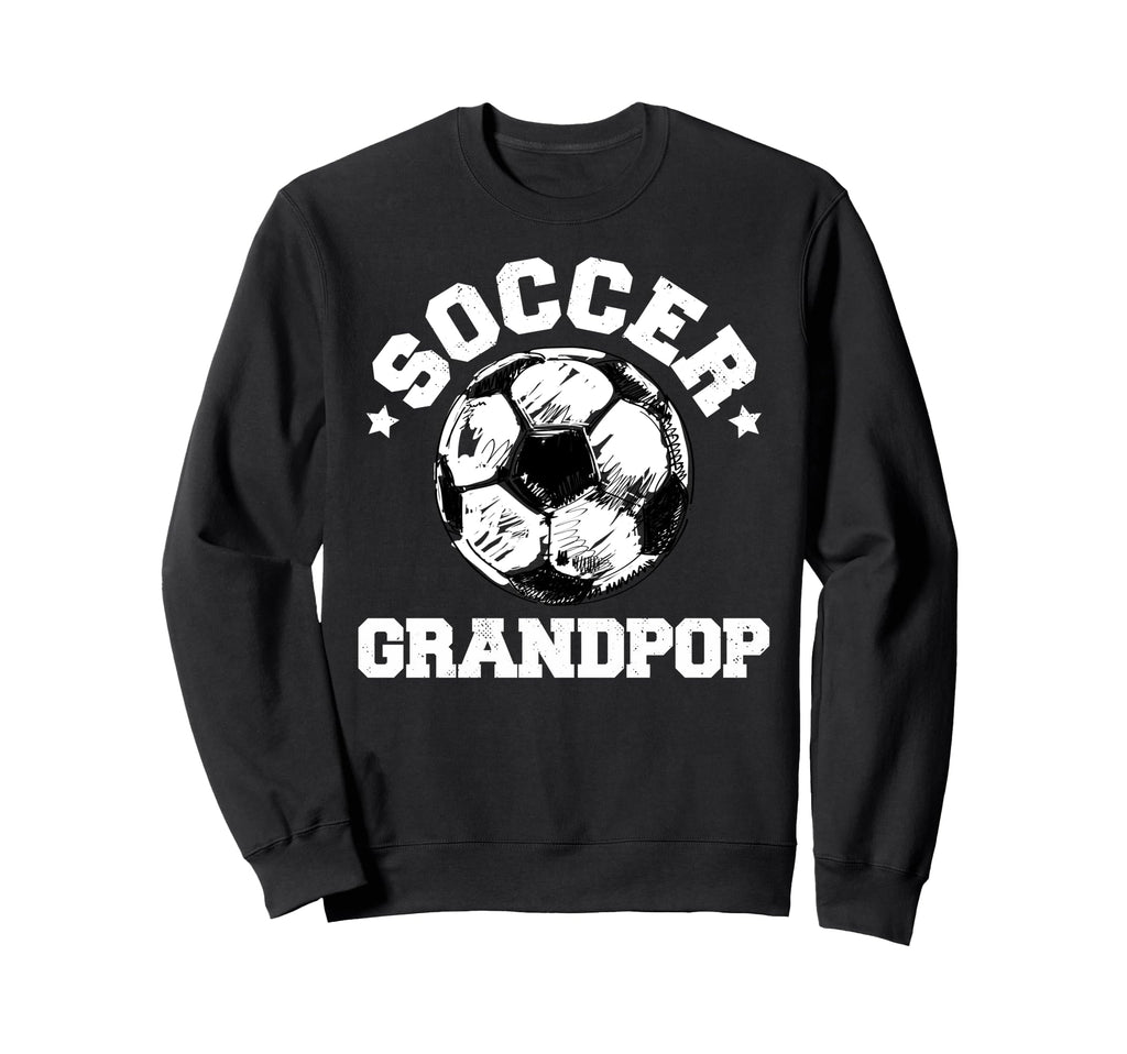 Soccer Grandpop Soccer Ball Sweatshirt - Streetwear Style Unisex - T-Shirt, Sweatshirt, Hoodie