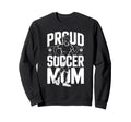 Proud Soccer Mom Sunset Vibes Sweatshirt - Fun Novelty Design for Adults - T-Shirt, Sweatshirt, Hoodie
