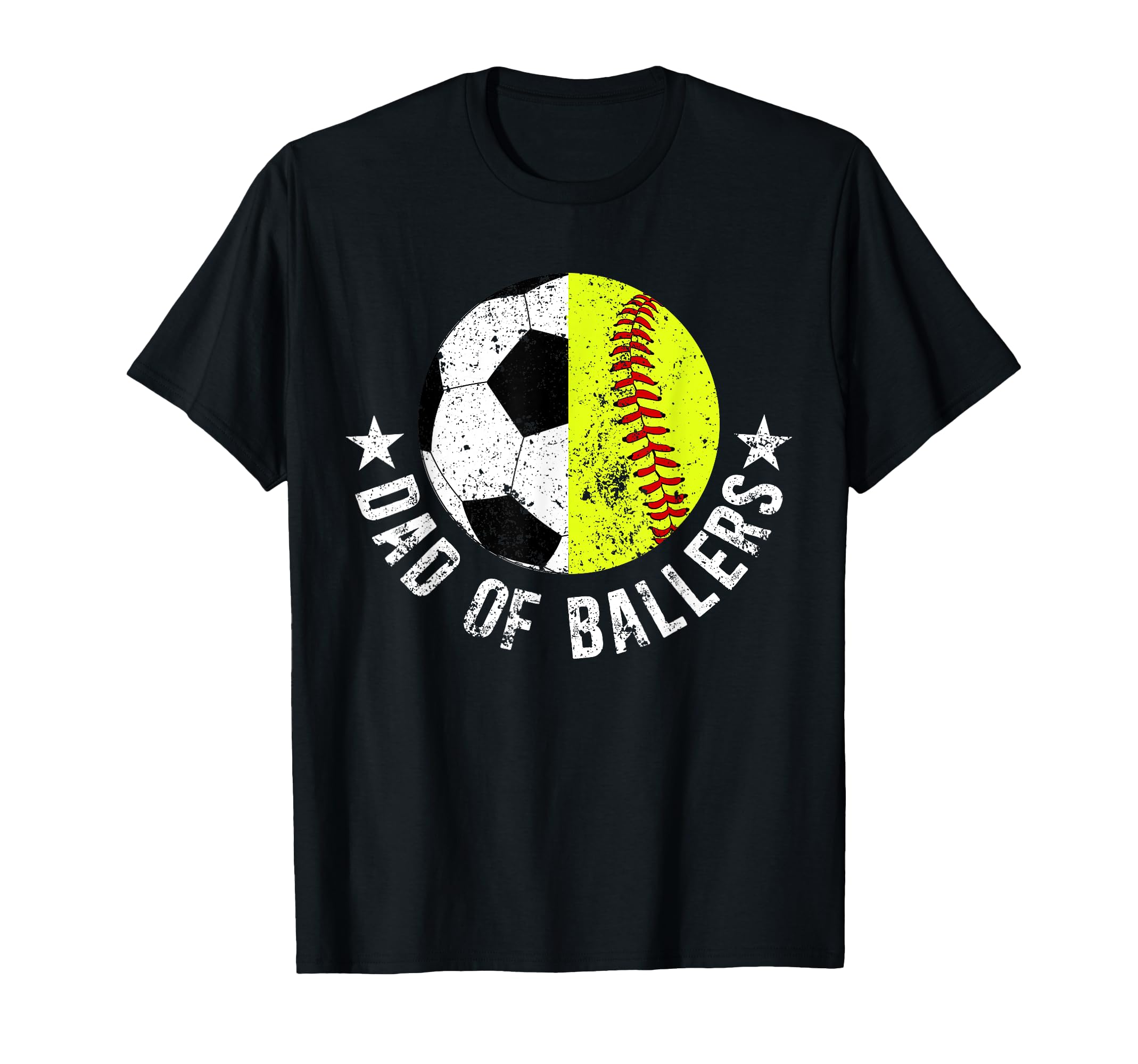 Dad Ballers Proud Soccer Softball Dad T-Shirt - Streetwear Style Unisex - T-Shirt, Sweatshirt, Hoodie
