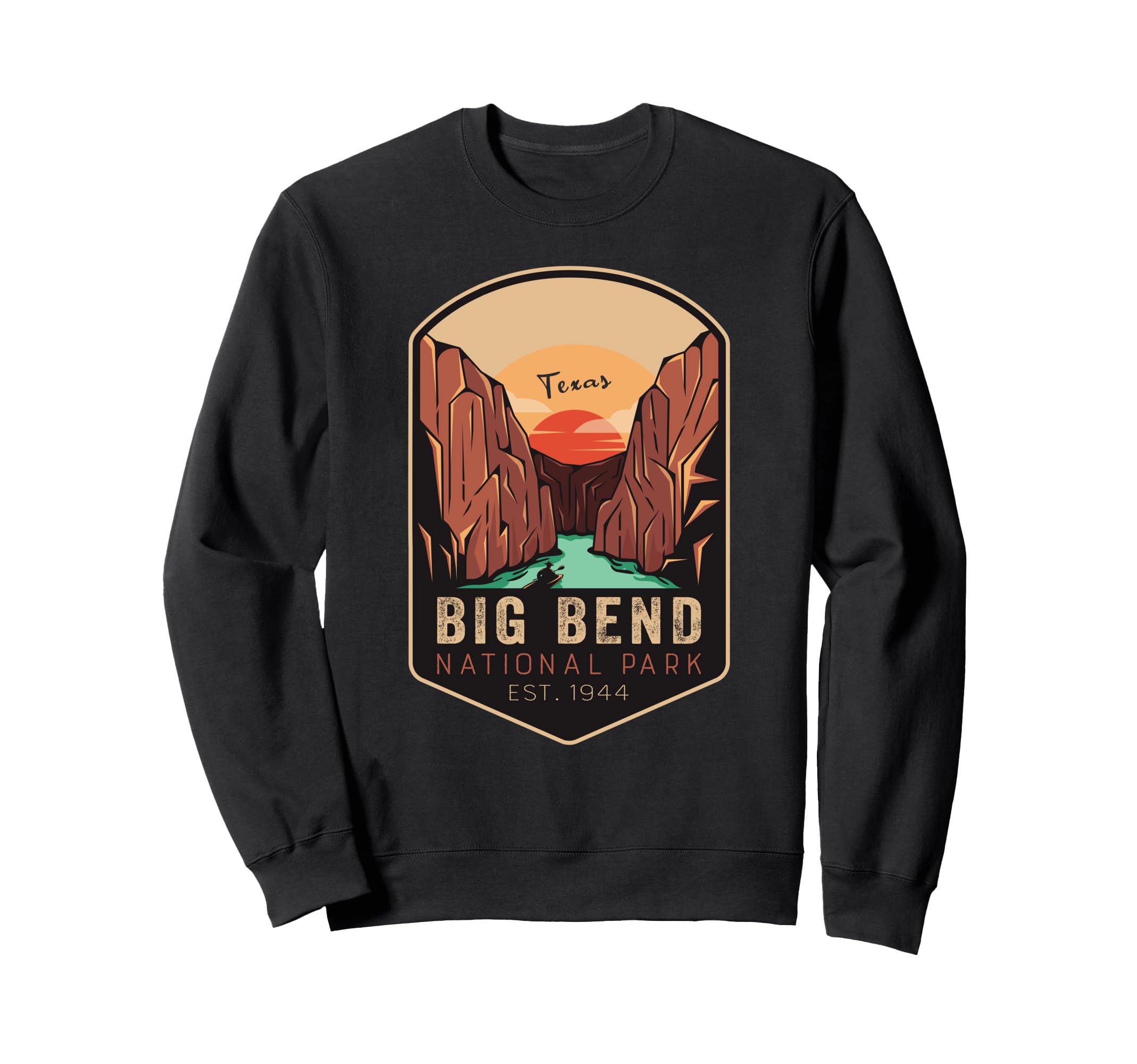 Big Bend National Park Texas Sweatshirt - Streetwear Style Men Women - T-Shirt, Sweatshirt, Hoodie