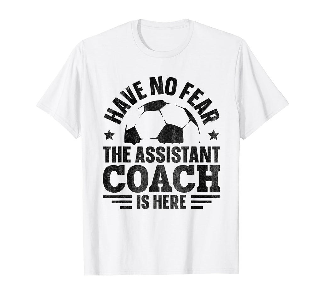 Soccer Team Coach Assistant Coach T-Shirt - Casual Everyday Wear Men Women - T-Shirt, Sweatshirt, Hoodie