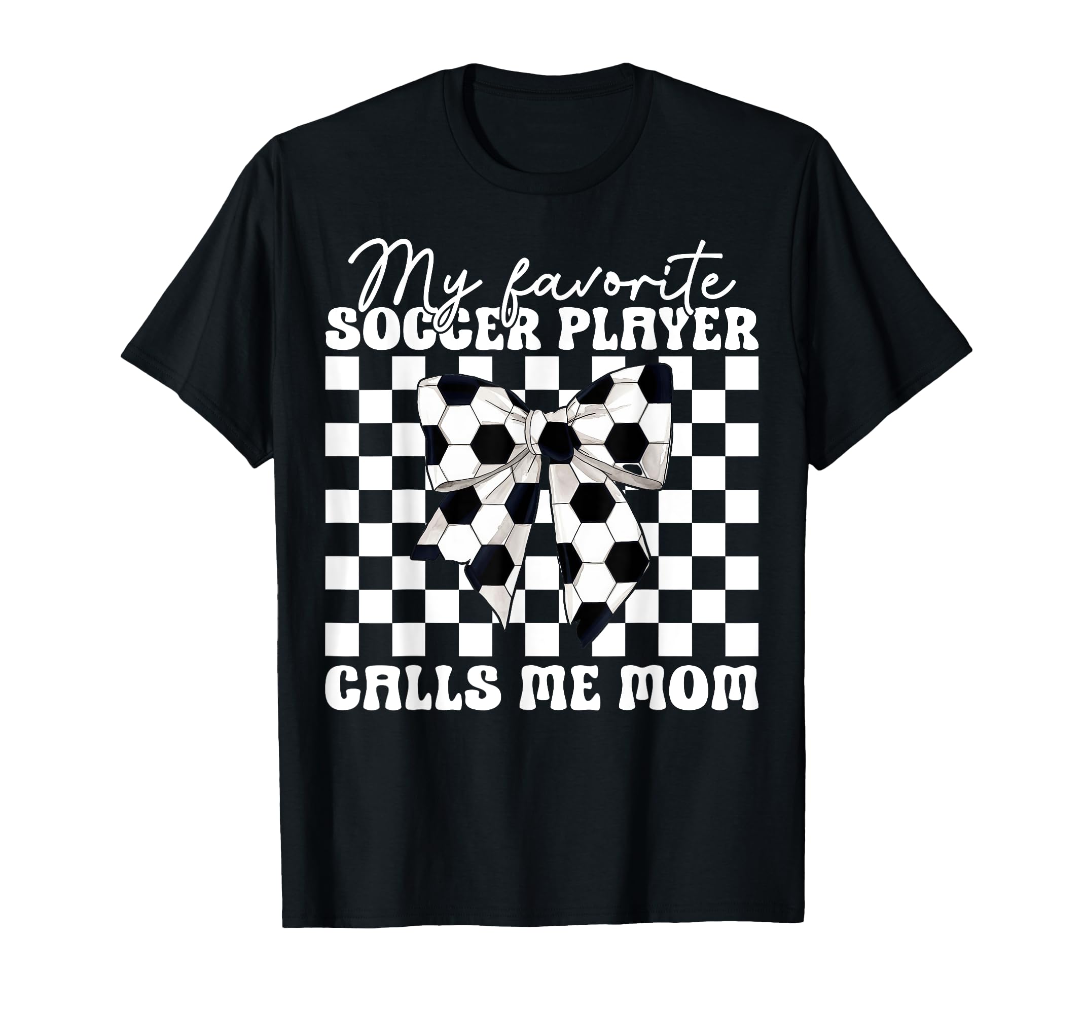 My Favorite Soccer Player Calls Me Mom T-Shirt - Custom Art Print Unisex - T-Shirt, Sweatshirt, Hoodie