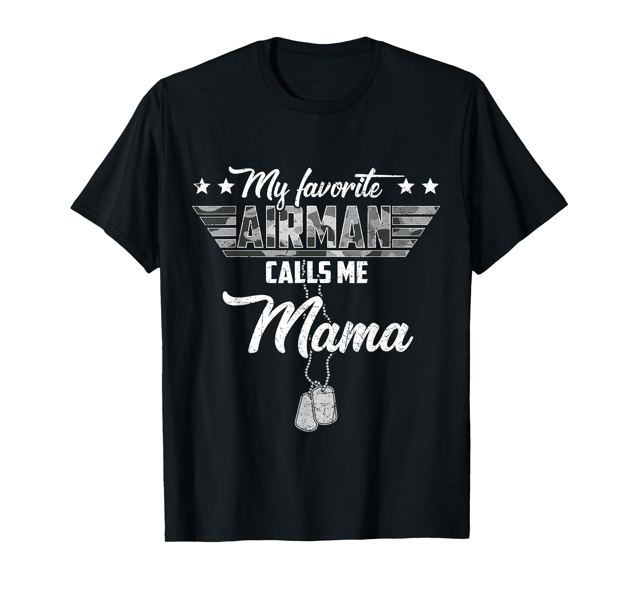 My Favorite Airman Calls Me Mama T-Shirt - Streetwear Style for Adults - T-Shirt, Sweatshirt, Hoodie