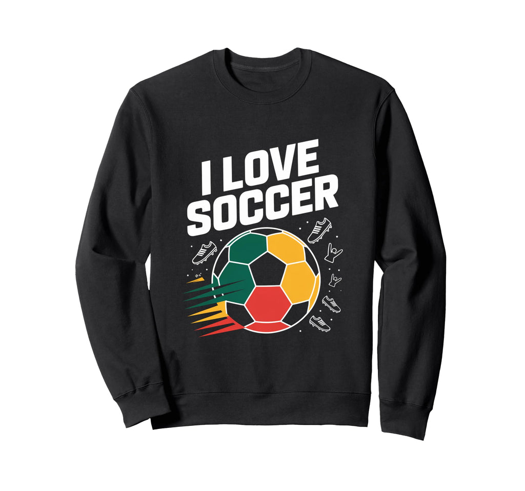 I Love Soccer Passion Soccer Ball Sweatshirt - Fun Novelty Design Men Women - T-Shirt, Sweatshirt, Hoodie