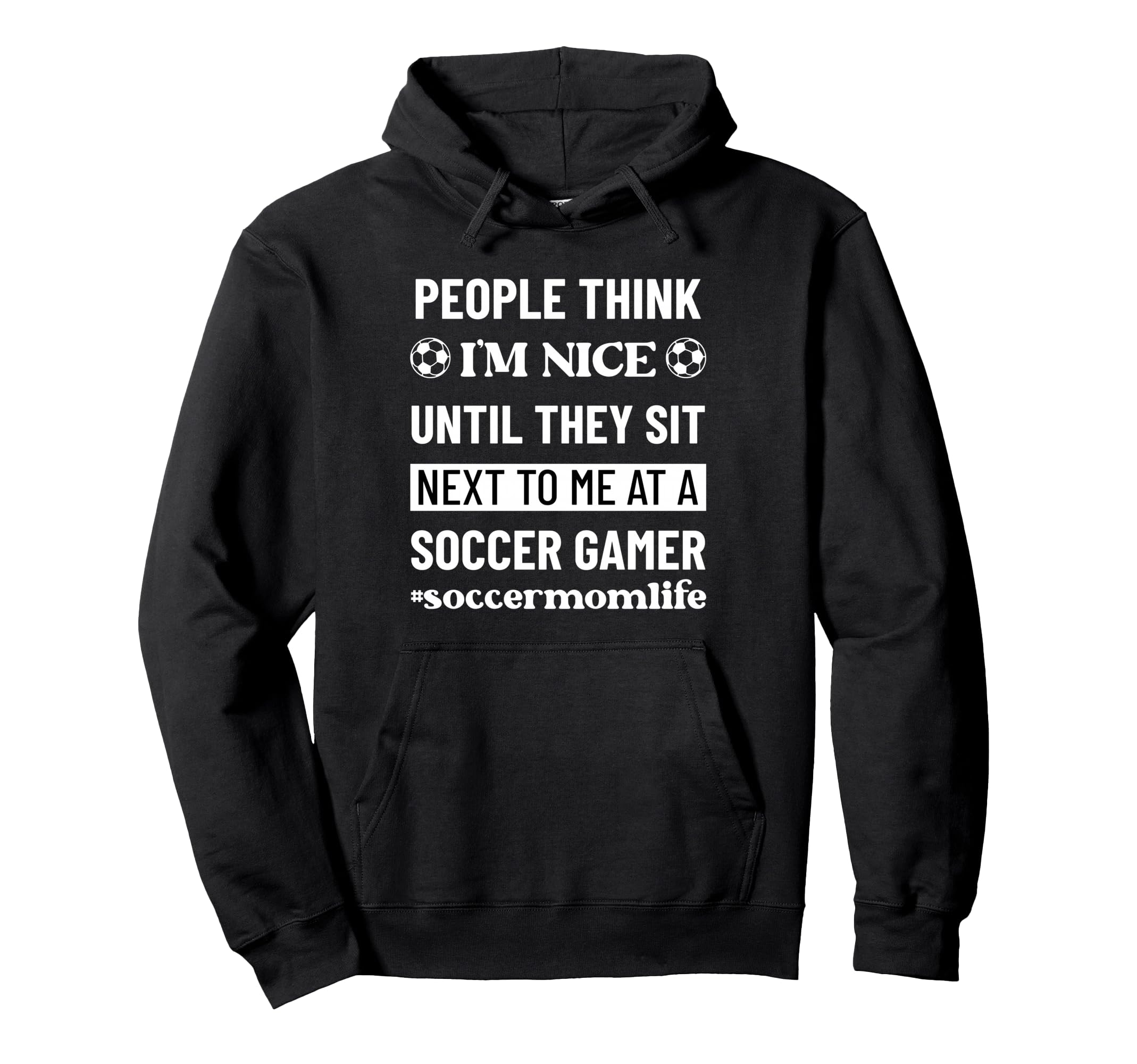 Soccer Mom Life Funny Snarky Sarcasm Hoodie - Streetwear Style Men Women - T-Shirt, Sweatshirt, Hoodie