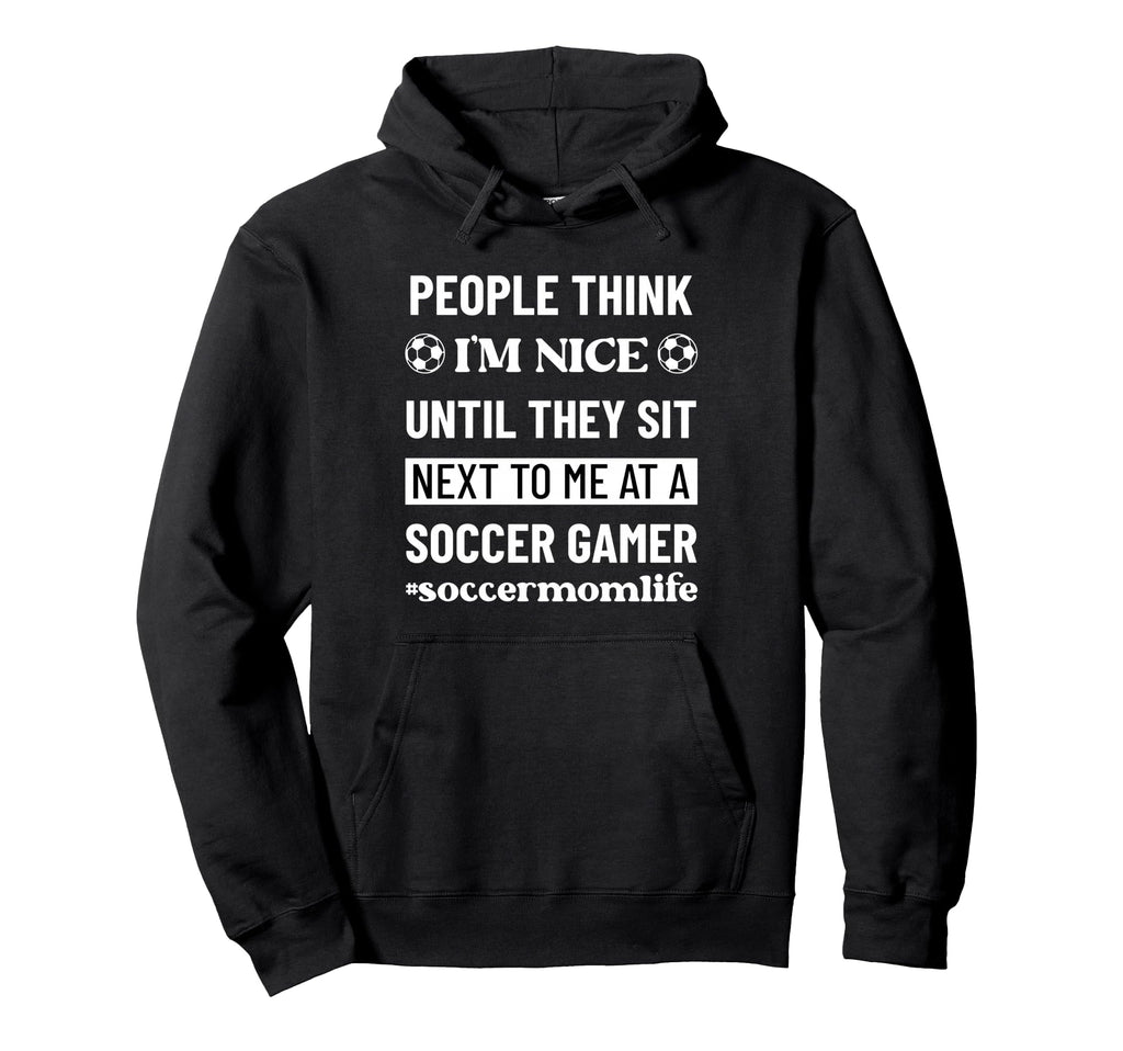 Soccer Mom Life Funny Snarky Sarcasm Hoodie - Streetwear Style for Adults - T-Shirt, Sweatshirt, Hoodie