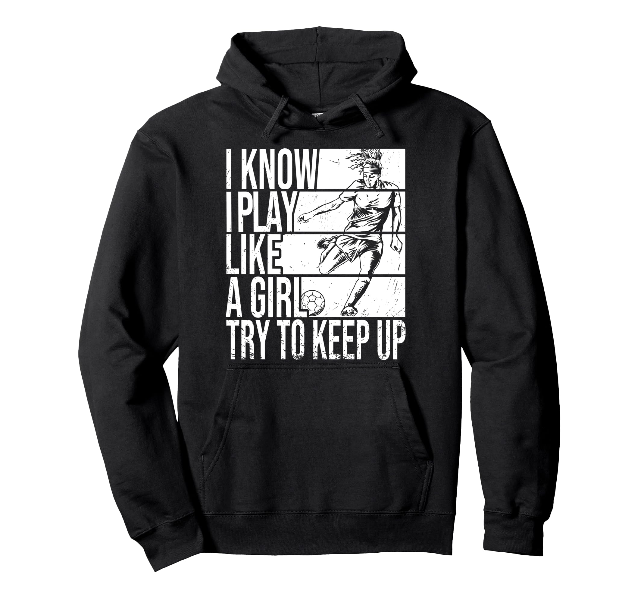 I Know I Play Like Try To Keep Up Funny Hoodie - Trendy Graphic for Adults - T-Shirt, Sweatshirt, Hoodie