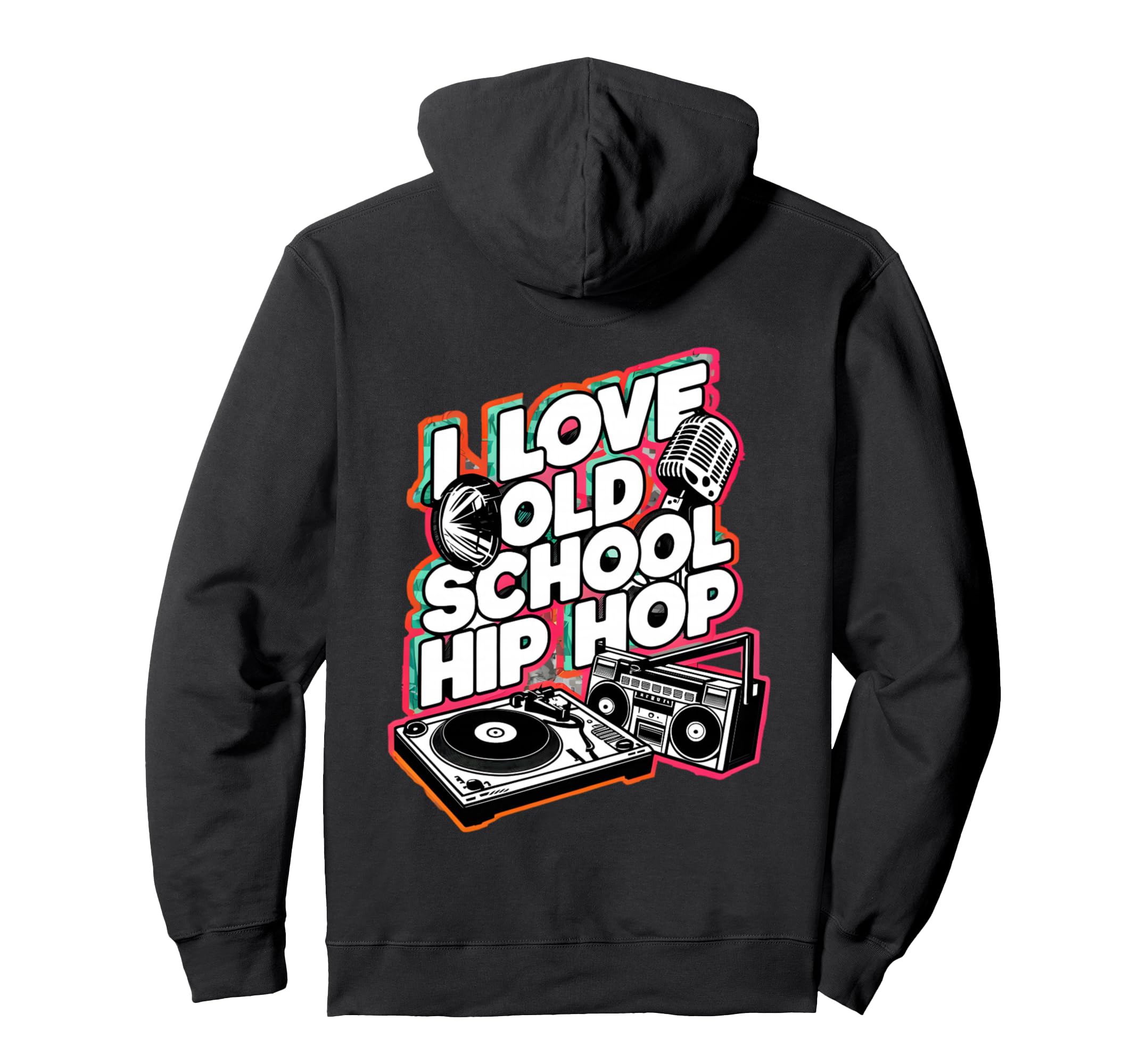 I Love Old School Hip Hop Urban Rap Hoodie - Casual Everyday Wear Unisex - T-Shirt, Sweatshirt, Hoodie
