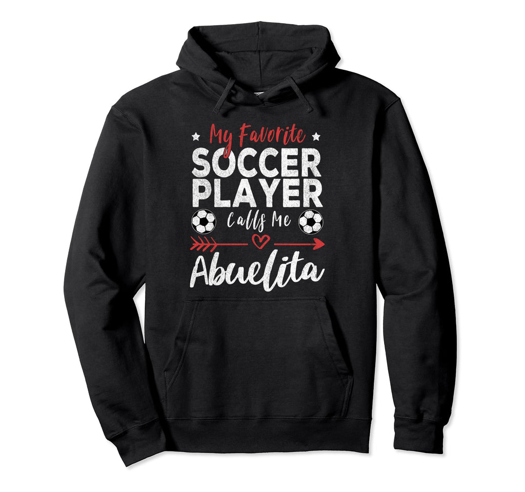My Favorite Soccer Player Calls Me Hoodie - Novelty Apparel for Adults - T-Shirt, Sweatshirt, Hoodie