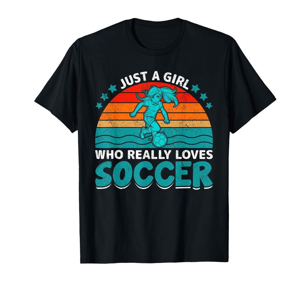 Just Who Really Loves Soccer Fun T-Shirt - Fun Novelty Design Unisex - T-Shirt, Sweatshirt, Hoodie