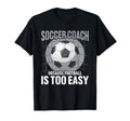 Coaching Soccer Dad Coach Soccer Coach T-Shirt - Custom Art Print Men Women - T-Shirt, Sweatshirt, Hoodie