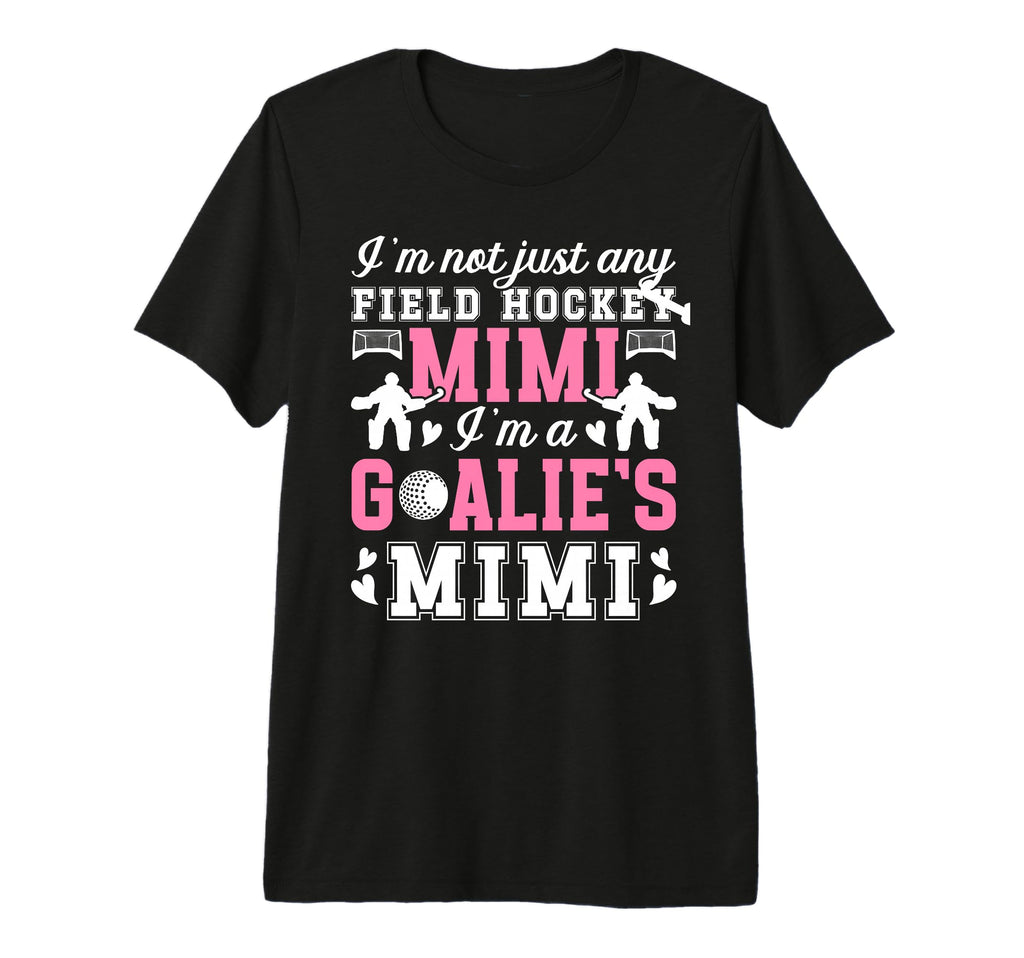 Im Field Hockey Goalie Mimi Field T-Shirt - Aesthetic Graphic for Adults - T-Shirt, Sweatshirt, Hoodie