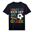 Ready To Kick Off 6Th Grade Soccer Back T-Shirt - Minimalist Print Unisex - T-Shirt, Sweatshirt, Hoodie