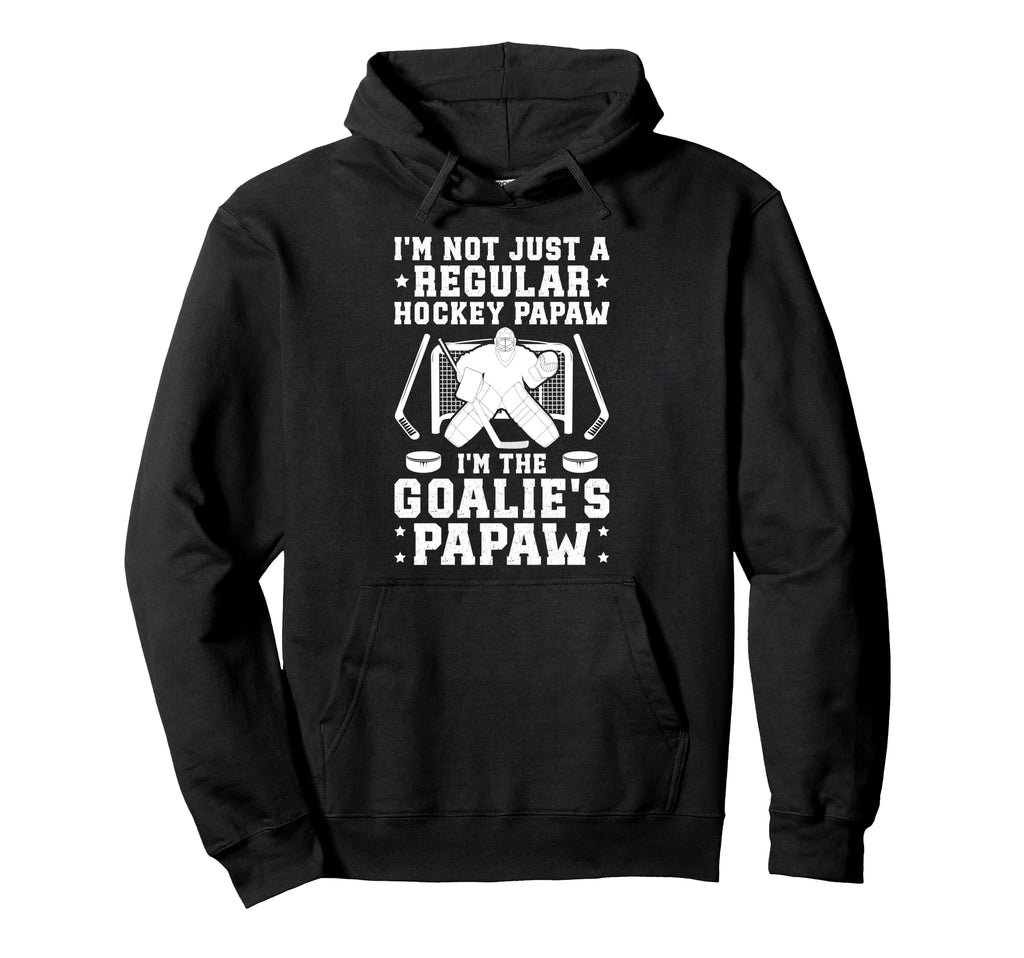 Im Hockey Goalie Papaw Ice Hockey Hoodie - Casual Everyday Wear for Adults - T-Shirt, Sweatshirt, Hoodie