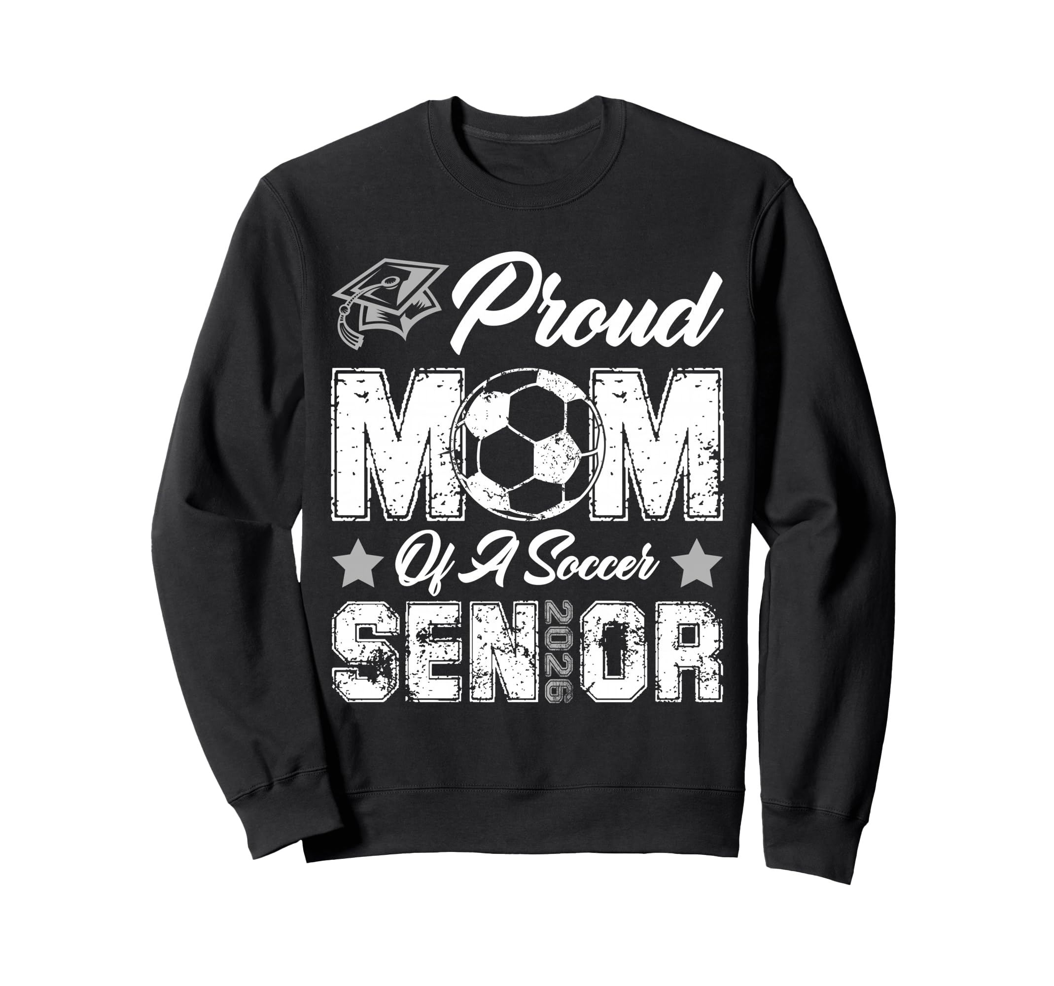 Proud Mom Soccer Senior Class Sweatshirt - Fun Novelty Design Men Women - T-Shirt, Sweatshirt, Hoodie