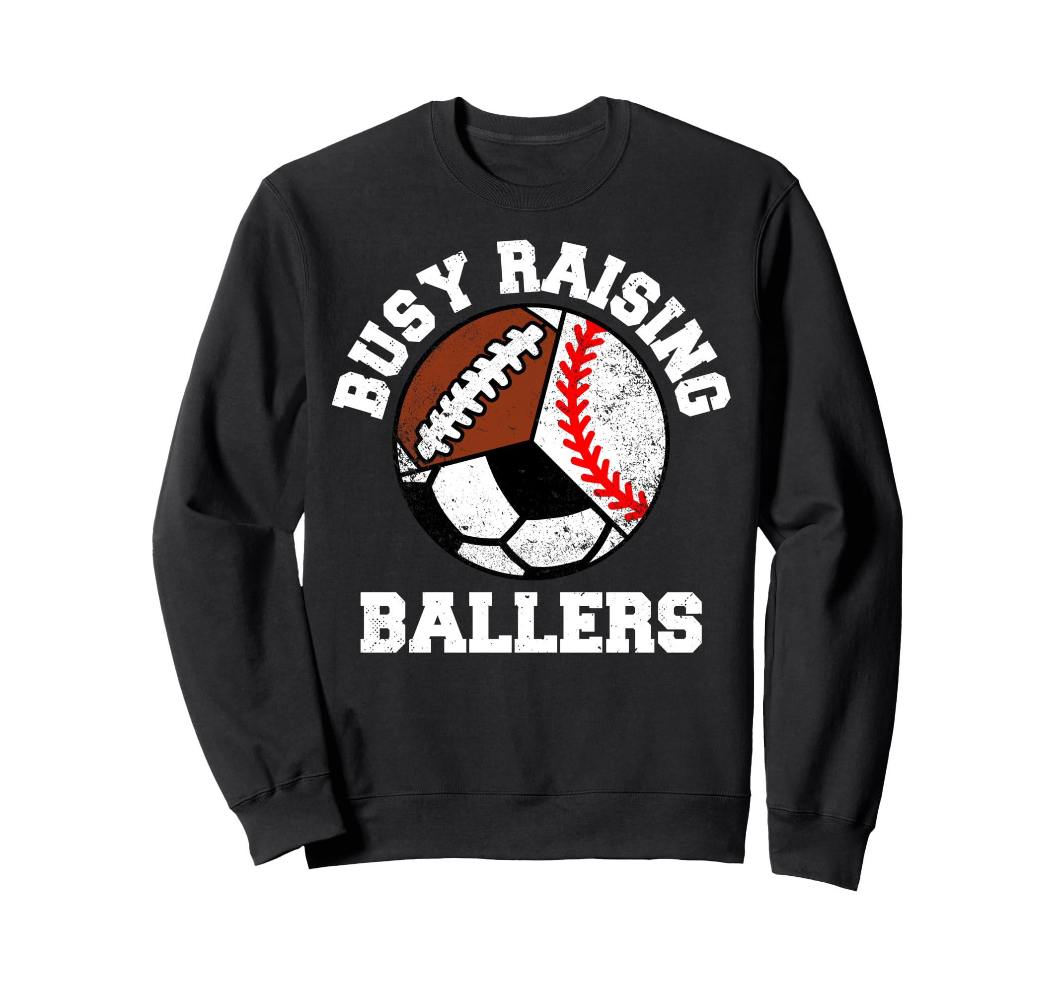 Busy Raising Ballers Funny Sweatshirt - Fun Novelty Design for Adults - T-Shirt, Sweatshirt, Hoodie
