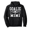 Lacrosse Goalie Mimi Lacrosse Goalkeeper Mimi Hoodie - Graphic Print Unisex - T-Shirt, Sweatshirt, Hoodie