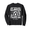 Some Heroes Wear Gloves I Sweatshirt - Casual Everyday Wear for Adults - T-Shirt, Sweatshirt, Hoodie