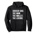 Soccer Dad Funny Wallet Legend Hoodie - Minimalist Print for Adults - T-Shirt, Sweatshirt, Hoodie