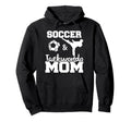 Soccer And Taekwondo Mom Funny Soccer Hoodie - Unique Graphic Unisex - T-Shirt, Sweatshirt, Hoodie