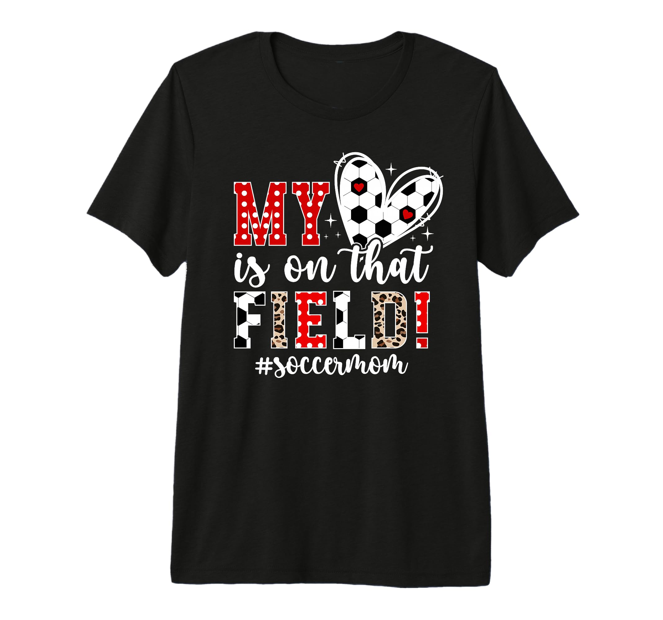 That Field Soccer Mom Soccer Player T-Shirt - Casual Everyday Wear Unisex - T-Shirt, Sweatshirt, Hoodie