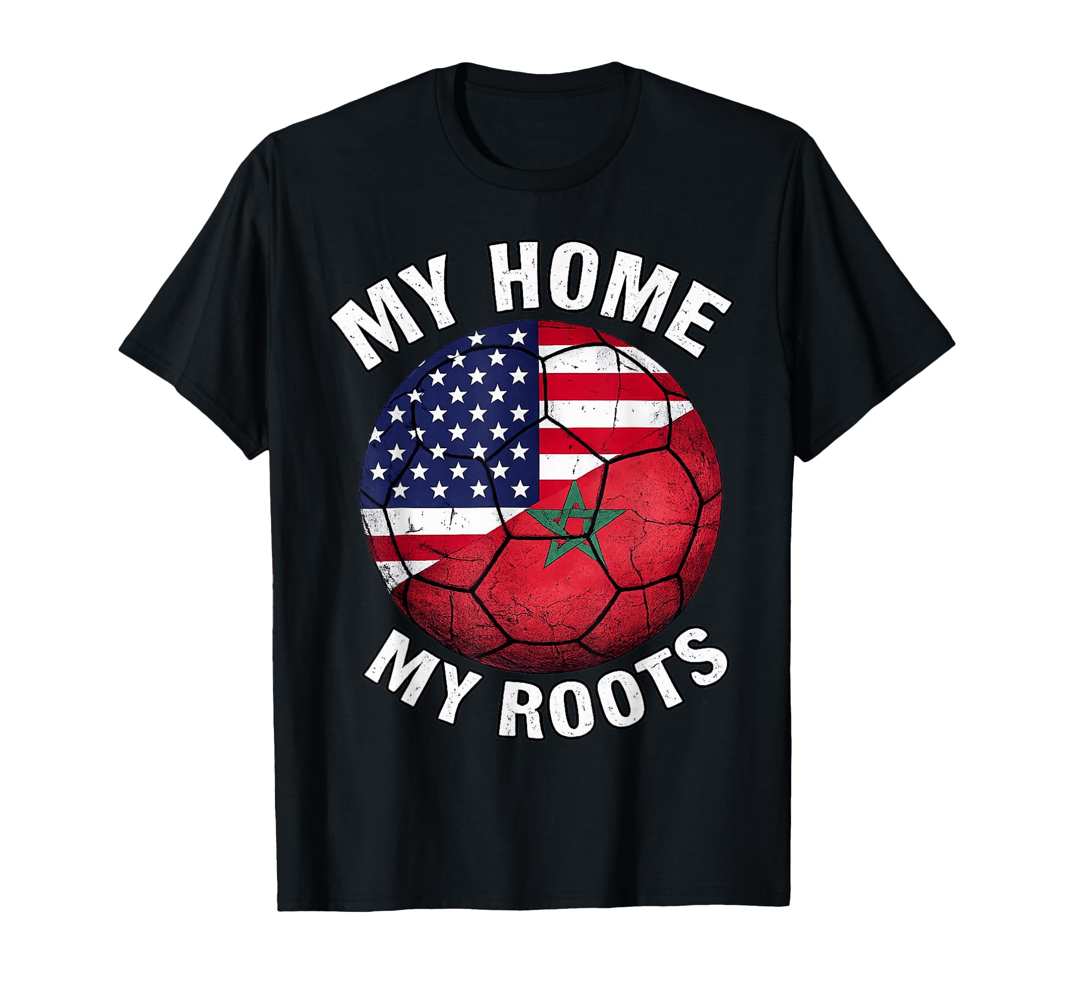 My Home My Roots Morocco Flag Soccer T-Shirt - Streetwear Style for Adults - T-Shirt, Sweatshirt, Hoodie