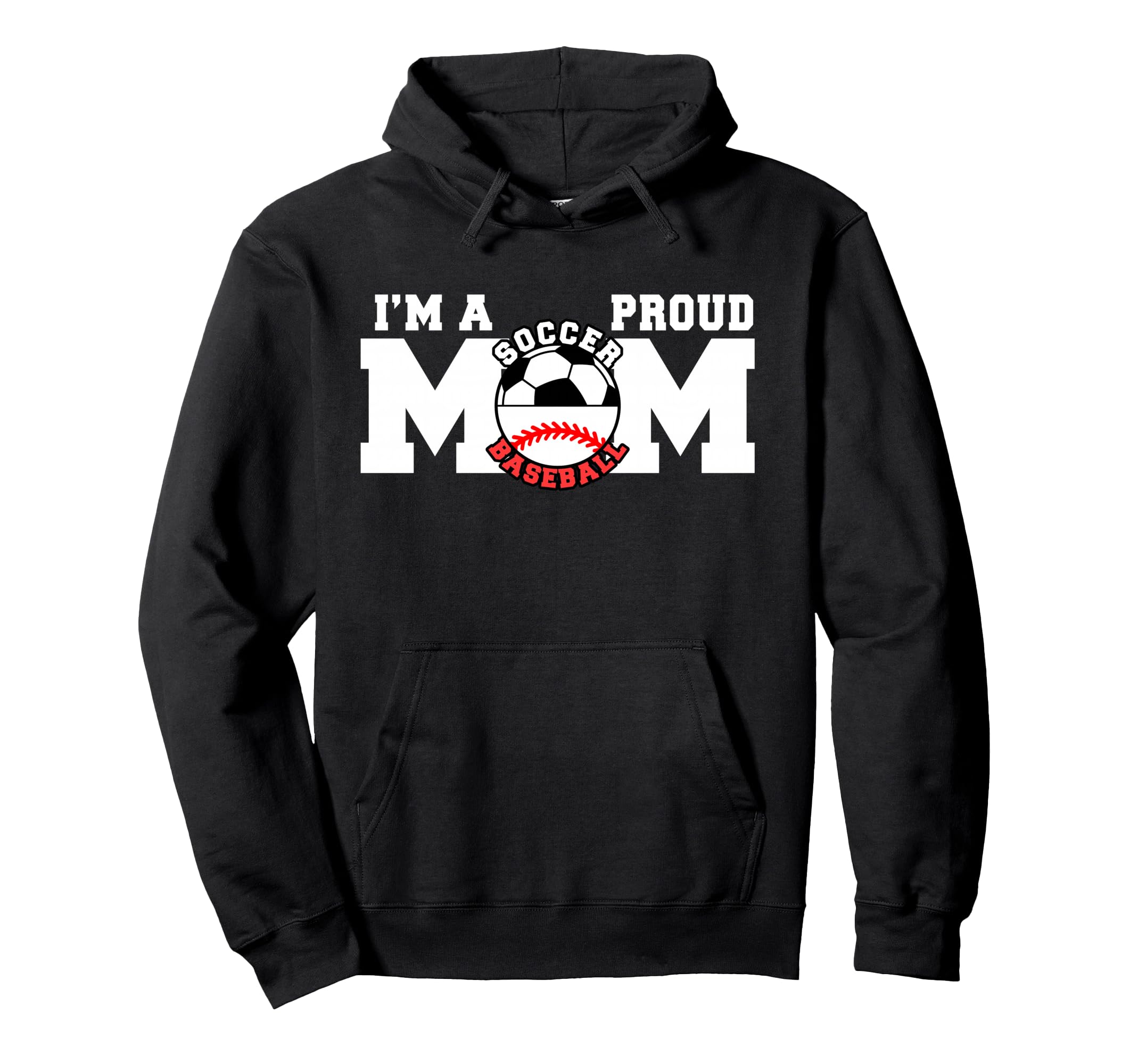 Im Proud Mom Funny Soccer Baseball Mom Hoodie - Graphic Print for Adults - T-Shirt, Sweatshirt, Hoodie