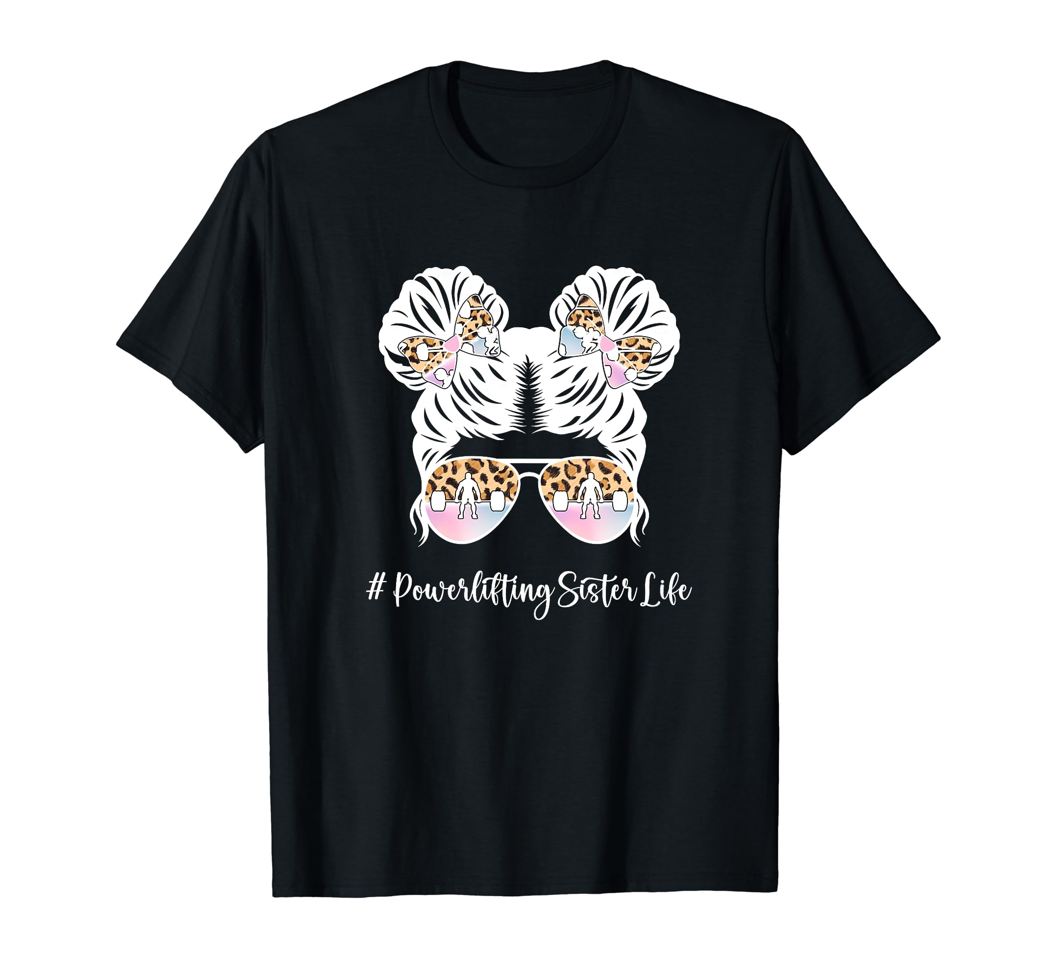Powerlifting Sister Life Sister T-Shirt - Streetwear Style for Adults - T-Shirt, Sweatshirt, Hoodie