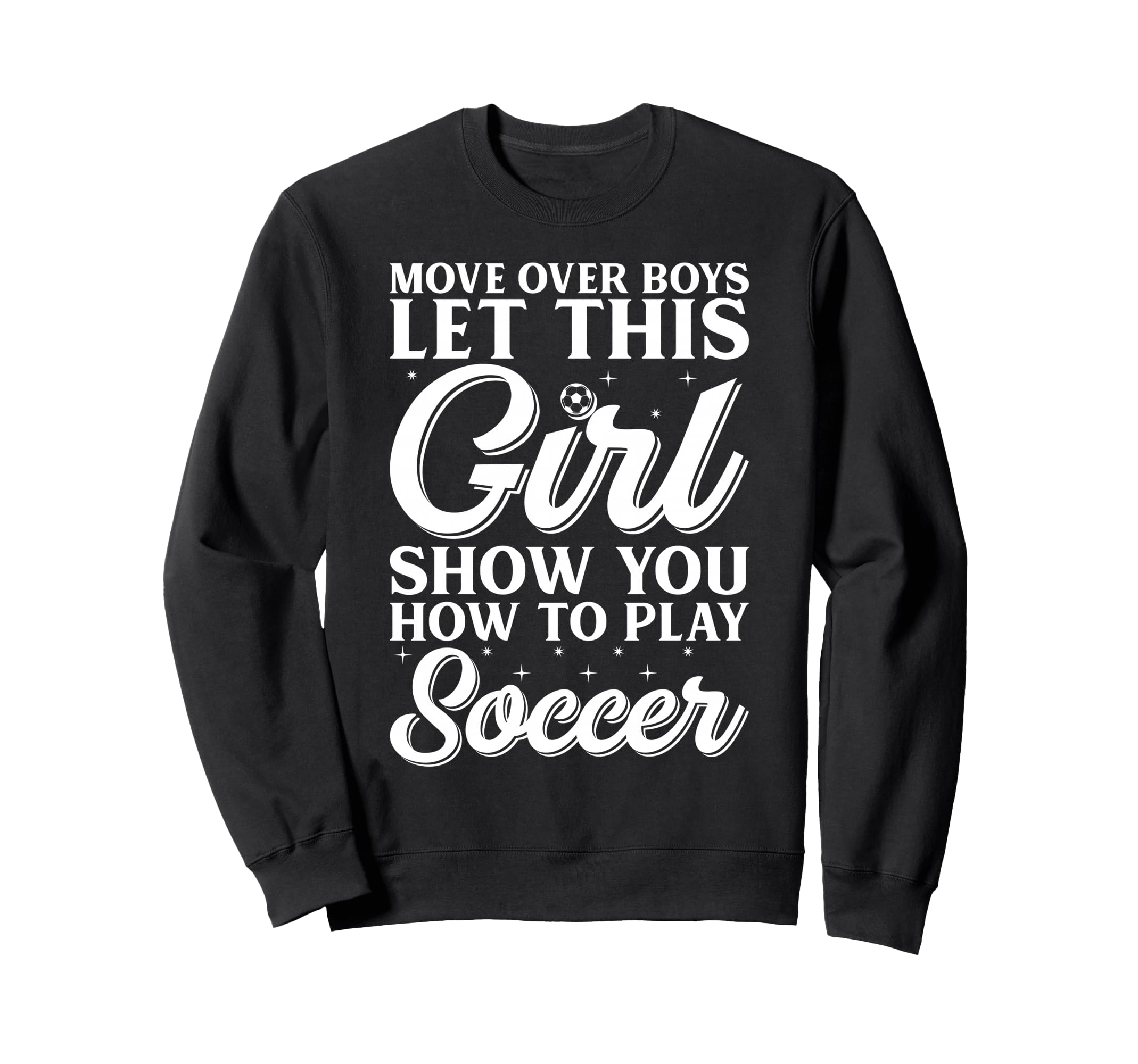 Move Over Let This Show You How Sweatshirt - Streetwear Style for Adults - T-Shirt, Sweatshirt, Hoodie