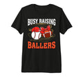 Busy Raising Ballers Baseball Football T-Shirt - Graphic Print for Adults - T-Shirt, Sweatshirt, Hoodie