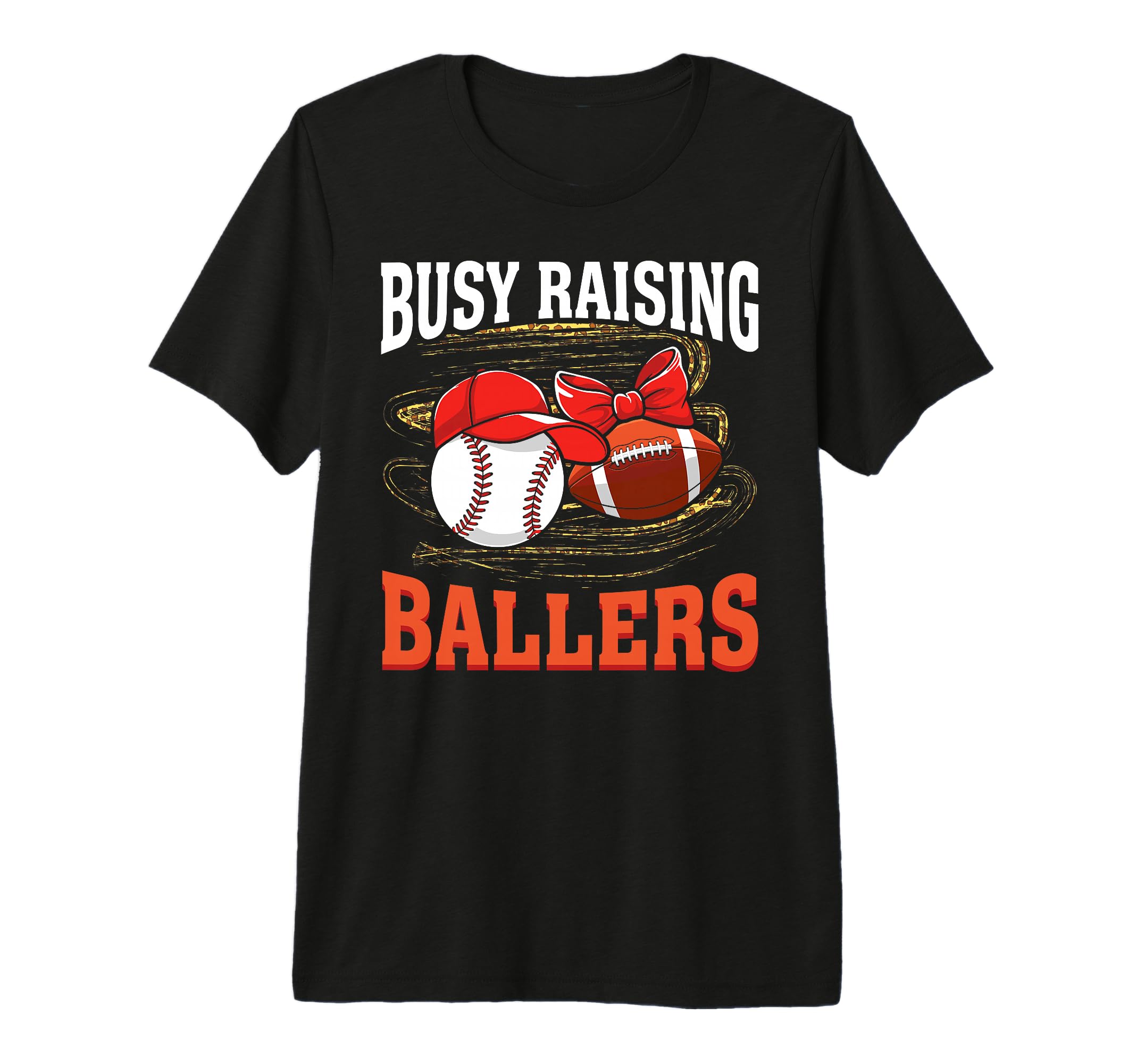 Busy Raising Ballers Baseball Football T-Shirt - Graphic Print for Adults - T-Shirt, Sweatshirt, Hoodie